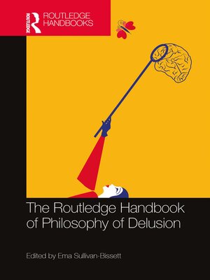cover image of The Routledge Handbook of Philosophy of Delusion